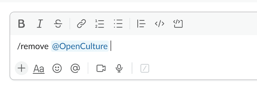 Slack input box with the command '/remove @OpenCulture' typed in